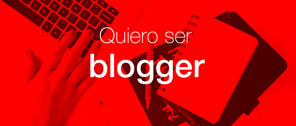 Quiero ser blogger | Nancy Fernandes